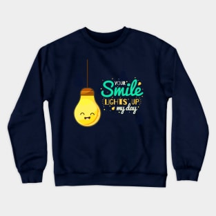 Your smile lights up my entire spirit Crewneck Sweatshirt